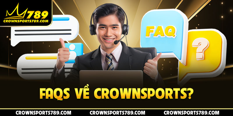 FAQs về Crownsports?